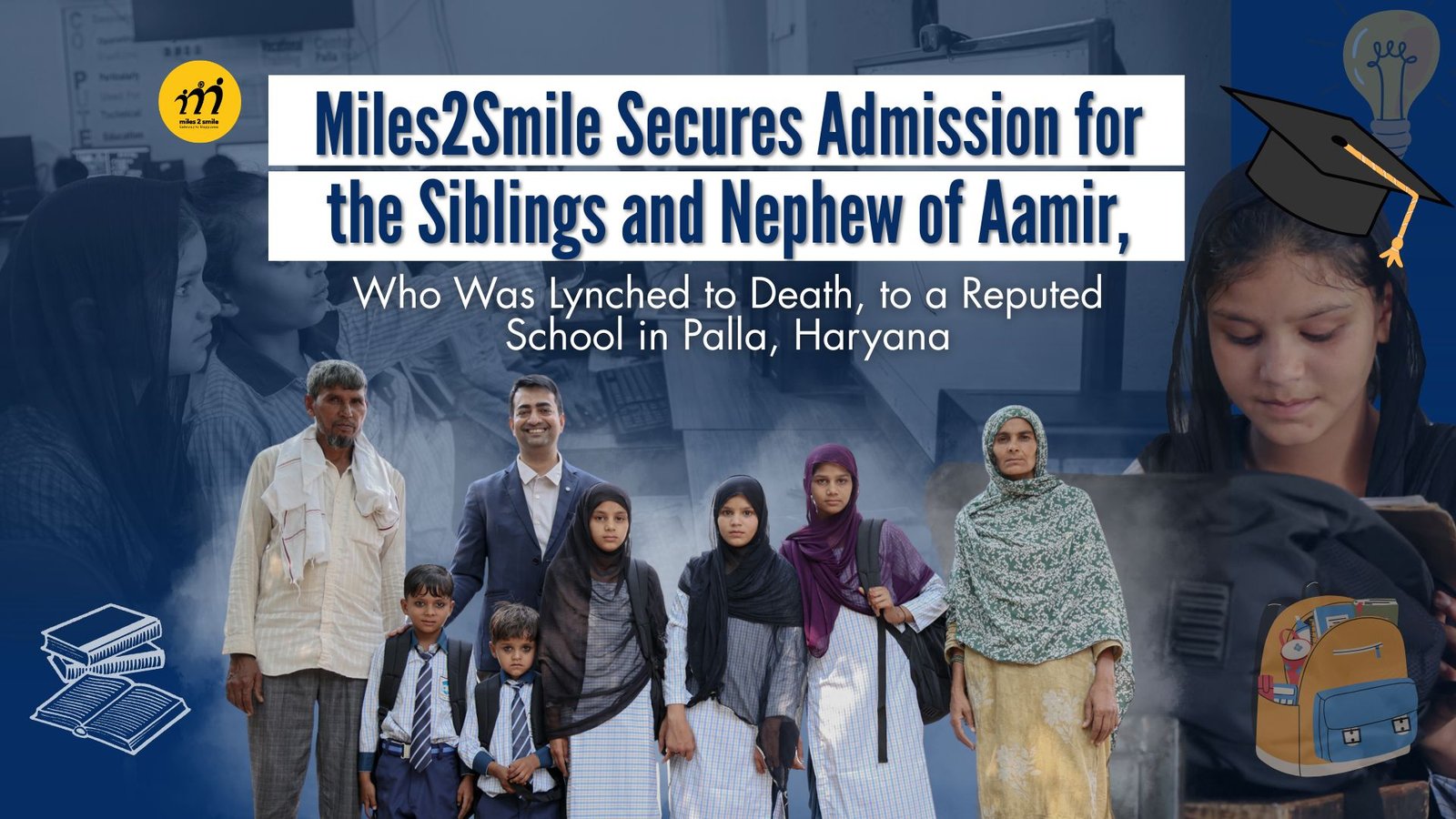 Miles2Smile Secures Admission for the Siblings and Nephew of Aamir, Who Was Lynched to Death, to a Reputed School in Palla, Haryana 