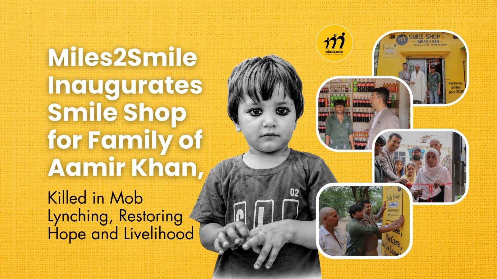 Miles2Smile Inaugurates Smile Shop for Family of Aamir Khan, Killed in Mob Lynching, Restoring Hope and Livelihood 
