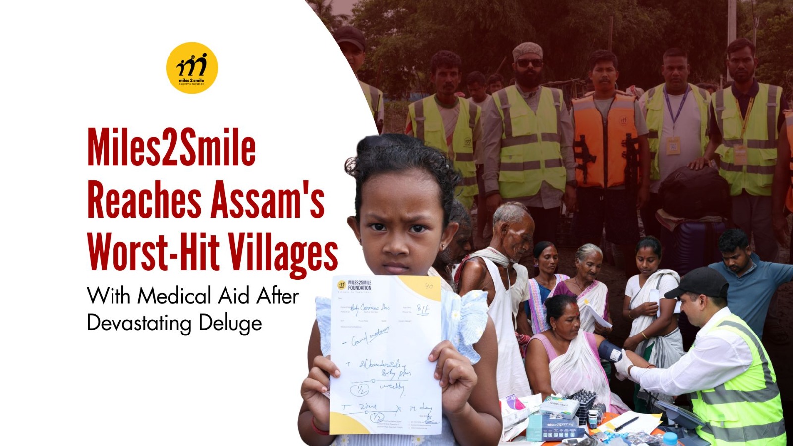 Miles2Smile Reaches Assam’s Worst-Hit Villages With Medical Aid After Devastating Deluge 