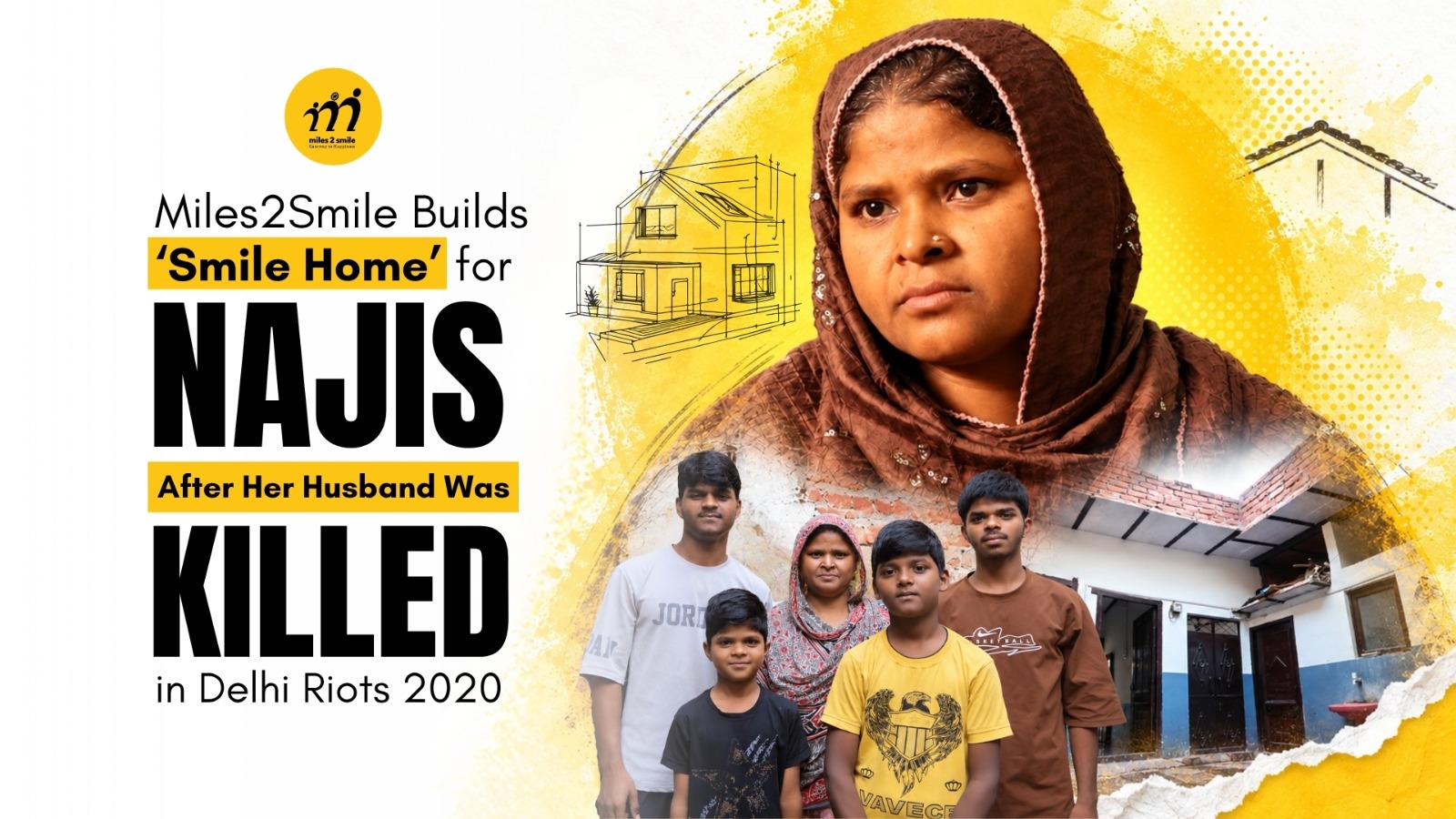 Miles2Smile Builds ‘Smile Home’ for Najis After Her Husband Was Killed in Delhi Riots 2020